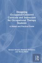 Designing Occupation-Centered Curricula And Instruction For Occupational Therapy Students