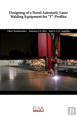 Bertrand.pt - Designing Of A Novel Automatic Laser Welding Equipment For T-Profiles