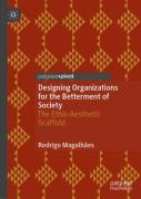 Designing Organizations For The Betterment Of Society