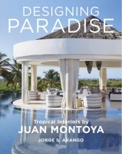 Designing Paradise: Juan Montoya