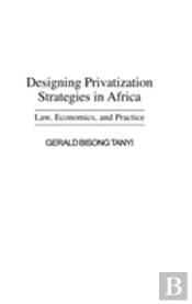 Designing Privatization Strategies In Africa