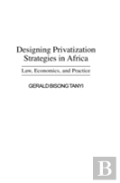 Designing Privatization Strategies In Africa