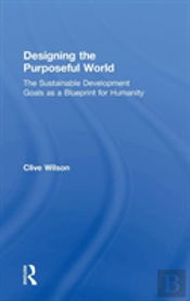 Designing The Purposeful World