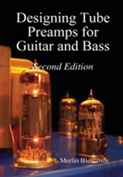 Designing Valve Preamps For Guitar And Bass, Second Edition