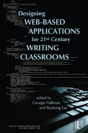 Designing Web-Based Applications For 21st Century Writing Classrooms