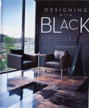 Designing With Black: Architecture & Interiors /Anglais
