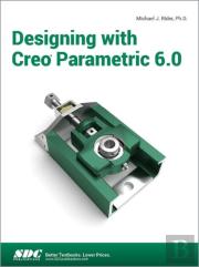 Designing With Creo Parametric 6.0