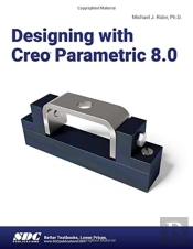 Designing With Creo Parametric 8.0