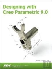 Designing With Creo Parametric 9.0