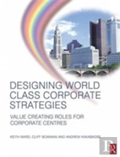 Designing World Class Corporate Strategies