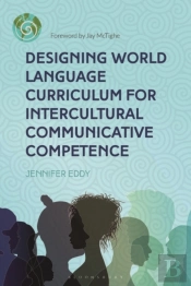 Designing World Language Curriculum For Intercultural Communicative Competence