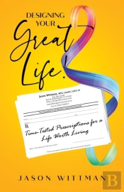 Designing Your Great Life!