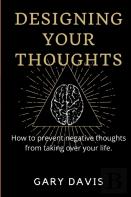Designing Your Thoughts