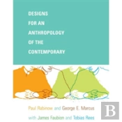 Designs For An Anthropology Of The Contemporary