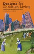 Designs For Christian Living (Collected Works)