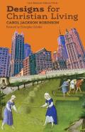 Designs For Christian Living (Collected Works)