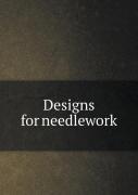 Designs For Needlework