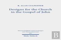 Designs For The Church In The Gospel Of John