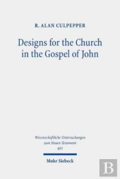 Designs For The Church In The Gospel Of John