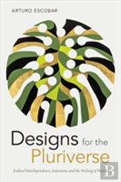 Designs For The Pluriverse