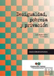 Desigualdad, Pobreza Y Privación