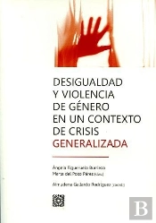 Desigualdad Y Violencia De Género En Un Contexto De Crisis Generalizada