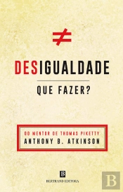 Desigualdade - O Que Fazer?