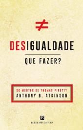 Desigualdade - O Que Fazer?