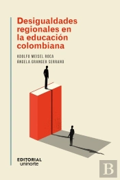 Desigualdades Regionales En La Educación Colombiana