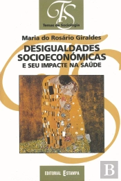 Desigualdades Socioeconómicas e seu Impacte na Saúde