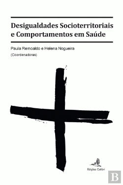 Bertrand.pt - Desigualdades Socioterritoriais e comportamentos em Saúde