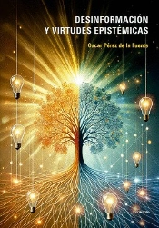 Desinformacion Y Virtudes Epistemicas