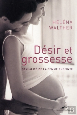 Bertrand.pt - Désir Et Grossesse ; Sexualité De La Femme Enceinte