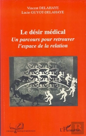 Désir Médical ; Un Parcours Pour Retrouver L'Espace De La Relation