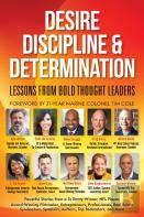 Desire, Discipline And Determination, Lessons From Bold Thought Leaders