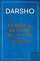 Desire & Become Wealthy