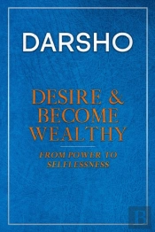 Desire & Become Wealthy