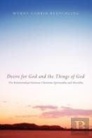 Desire For God And The Things Of God