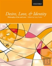Desire, Love, And Identity