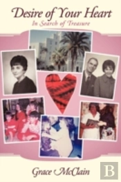 Desire Of Your Heart: In Search Of Treas