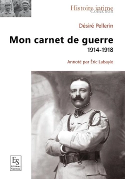 Bertrand.pt - Désiré Pellerin, Mon Carnet De Guerre 1914-1918