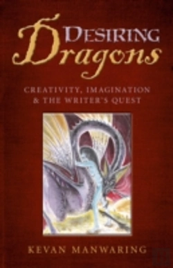 Bertrand.pt - Desiring Dragons - Creativity, Imagination And The Writer`S Quest