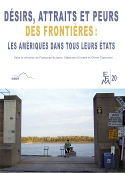 Bertrand.pt - Désirs, Attraits Et Peurs Des Frontières : Les Amériques Dans Tous Leurs États