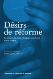 Desirs De Reforme - Relectures De La Constitution Conciliaire Sur La Liturgie
