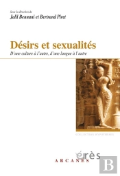 Desirs Et Sexualites. D'Une Culture A L'Autre, D'Une Langue A L'Autre
