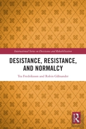 Desistance, Resistance, And Normalcy
