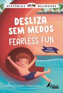 Desliza Sem Medos | Fearless Fun