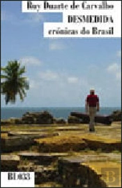 Desmedida - Crónicas do Brasil