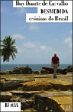 Bertrand.pt - Desmedida - Crónicas do Brasil