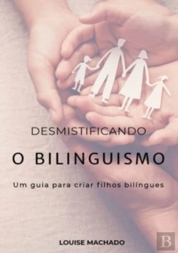 Bertrand.pt - Desmistificando O Bilinguismo